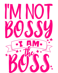 I'm Not Bossy I Am The Boss Great Gift Women's T-Shirt