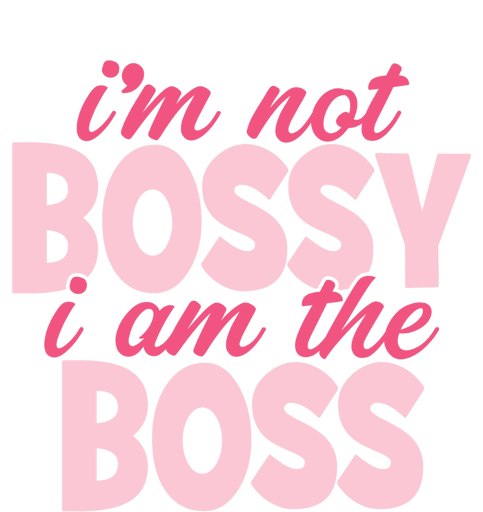 I'm Not Bossy I'm The Boss Female Boss I Am Not Bossy Gift Sweatshirt