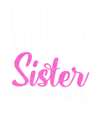 I Am Big Sister That Means I Am The Boss Older Sister Cute Gift Women's V-Neck T-Shirt