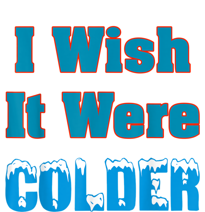 I Wish It Were Colder I Wish It Were Colder Funny Women's Perfect Tri Rocker Tank