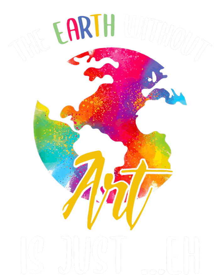 Earth Without Art Is Just Eh Planet Art Earth Day Button