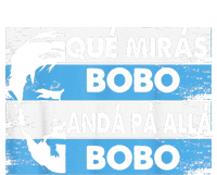 qué mirás bobo, andá pa' allá funny speech Tall Long Sleeve T-Shirt