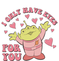 I Only Have Eyes For You Little Green Alien Valentine's Day T-Shirt