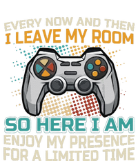 Gaming Quote Every Now And Then I Leave My Room T-Shirt