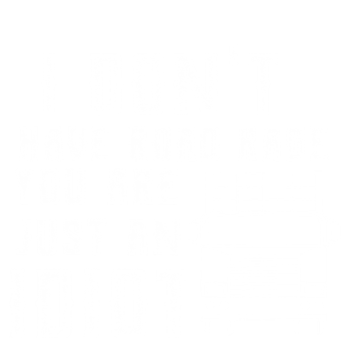 I Don't Have Road Rage You're Just An Idiot Funny Trucker Gift Magnet