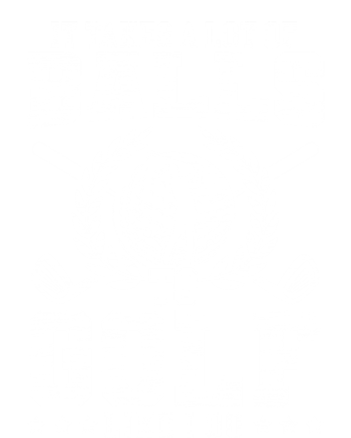 It Takes A Lot Of Balls To Golf Like I Do For A Golf Player Gift Kids Long Sleeve Shirt