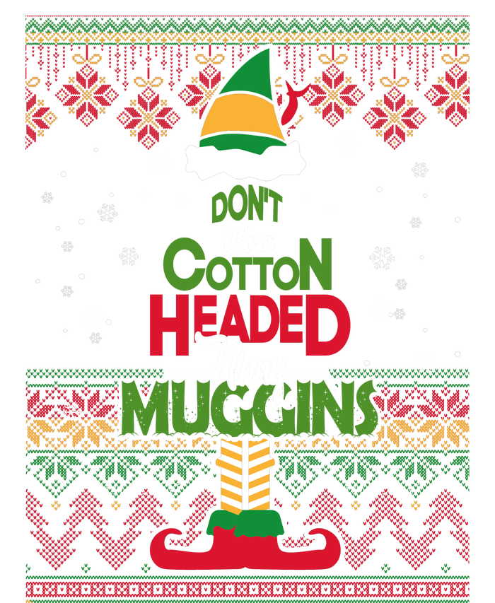 Don't Be A Cotton Headed Ninny Muggins T-Shirt