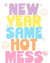 Funny New Years Eve Tee, New Year Same Hot Mess, Sarcastic T-Shirt