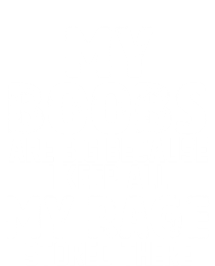 My Boobs Are Big Because I Keep All My Rage Stored There Gift Toddler Long Sleeve Shirt