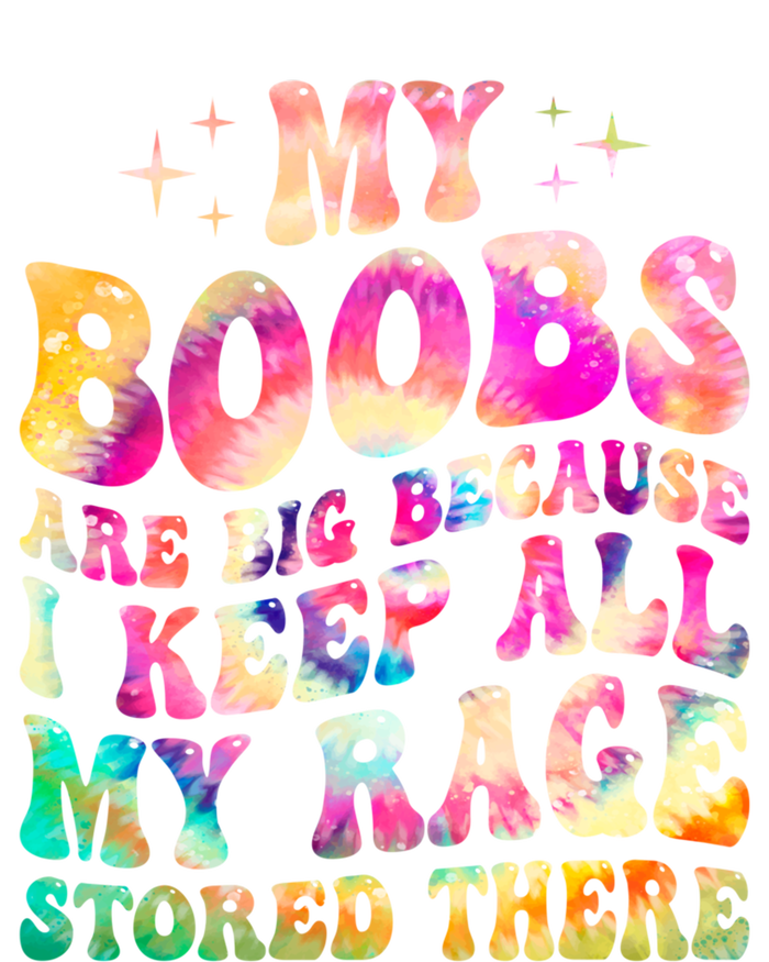 My Boobs Are Big Because I Keep All My Rage Stored There Gift Ladies Essential Flowy Tank