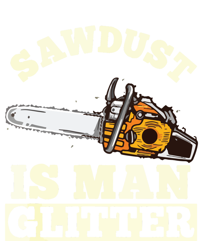 Sawdust Is Man Glitter I Chainsaw Lumberjack Tool Dry Zone Grid Polo