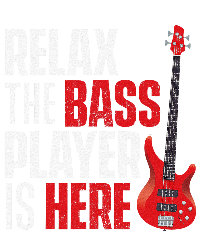 Relax The Bass Player Is Here Bassist Gifts Music Guitar Ladies Essential Tank