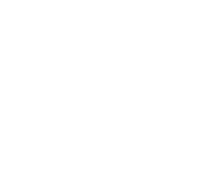 Funny Calm Down Karen It's Just Allergies Sneezing Humor Tee Funny Gift Women's Flannel Pajama Set