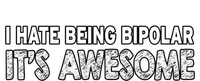 I Hate Being Bipolar It's Awesome Gift Kids Sweatshirt