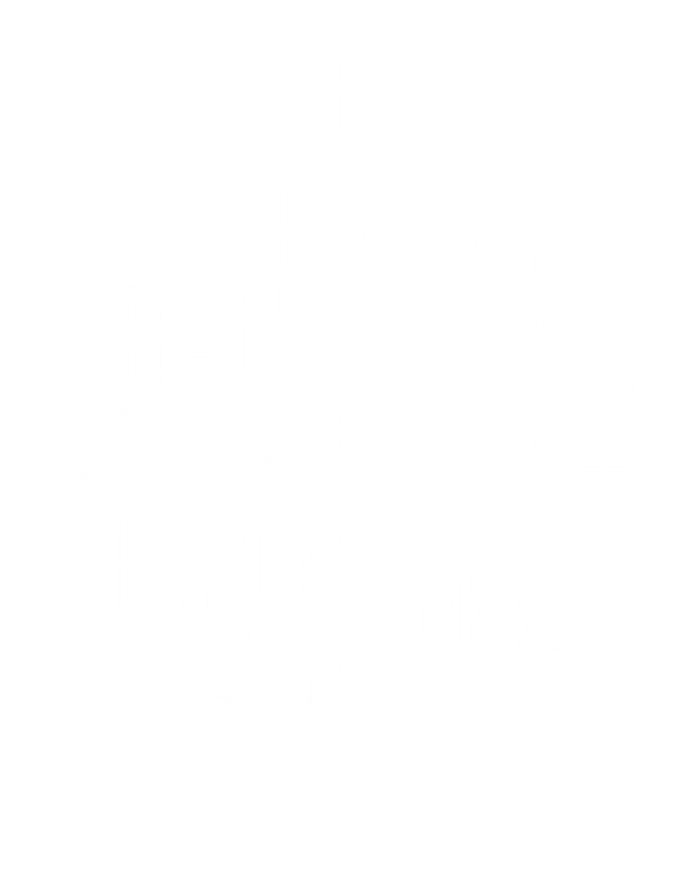 I Hate Being Bipolar It's Awesome Gift Bipolar Disorder Toddler T-Shirt