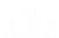 I Hate Being Bipolar It’s Awesome Funny Gift Coaster