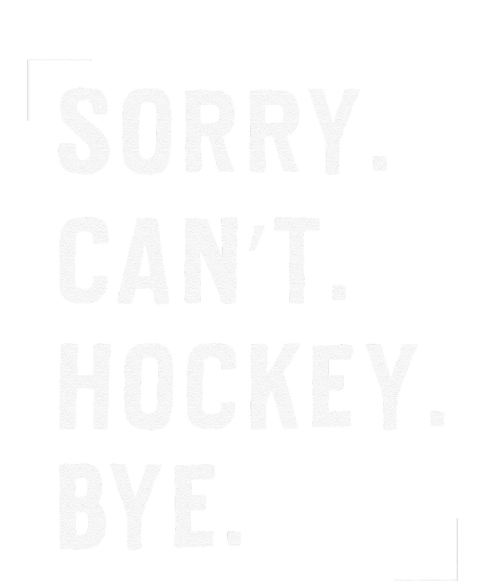 Vintage Sorry Can't Hockey Bye Smile Tall Sweatshirt