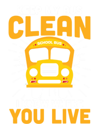 Keep My Bus Clean Funny School Bus Driver Funny Gift Softstyle Adult Sport Polo