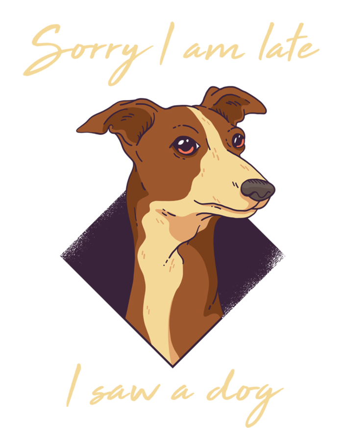 Sorry I Am Late I Saw A Dog Gift Funny Dog Lover Gift Canvas