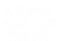 It's Just Allergies I Swear Allergy Sufferers Allergy Themed Gift Ladies Essential Flowy Tank