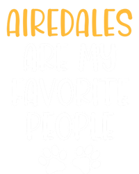 Airedales Are My Favorite People Dog Lover Airedale Terrier Great Gift Kids Tie-Dye T-Shirt