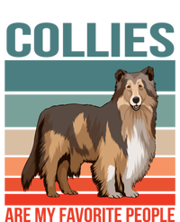 Collies Are My Favorite People Dog Owner Collie Gift T-Shirt