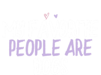 Colored Heart Funny My Favorite People Are Dogs Saying Joke Gift T-Shirt