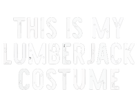 This Is My Lumberjack Halloween Costume Easy Lazy T-Shirt