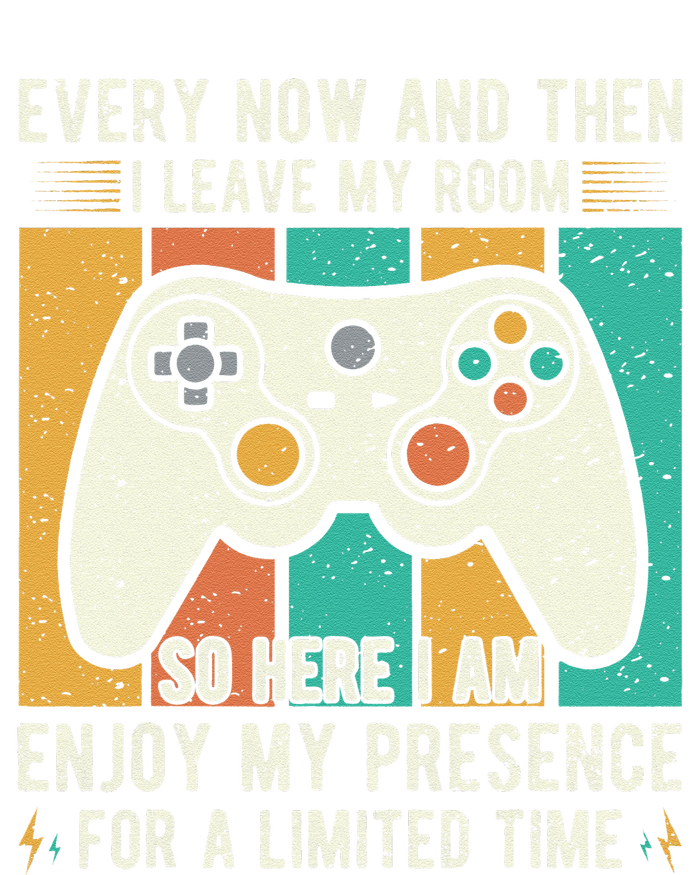 every now and then i leave my room funny gaming T-Shirt