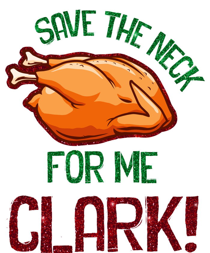 Vintage Save The Neck For Me Clark Christmas Thanksgiving  T-Shirt