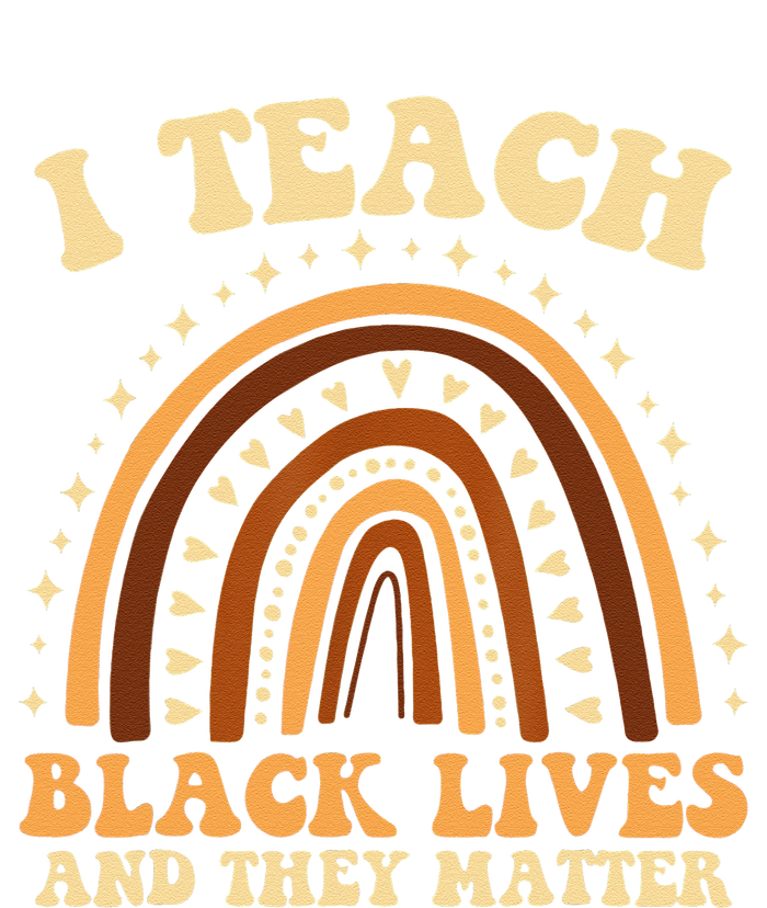 I Teach Black Lives And They Matter Teacher Black Rainbow High Crown Mesh Back Trucker Hat