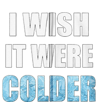 I Wish It Were Colder Funny Ice Cold Snowy Weather Valucap Bio-Washed Visor