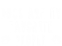 Dogs Are My Favorite People Funny Gift Dog Lover Gift Women's T-Shirt