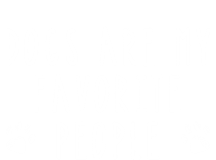 Dogs Are My Favorite People Funny Gift Dog Lover Gift Women's T-Shirt