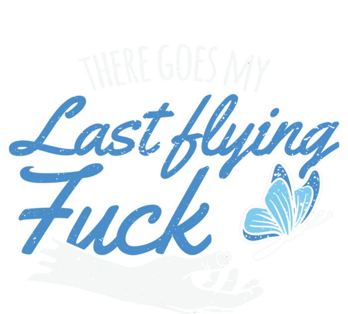 There Goes My Last Flying Fuck Butterfly Zen Gift Tall T-Shirt