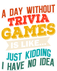 A Day Without Trivia Games Funny Gaming Humor Video Gamer Gift Women's V-Neck T-Shirt