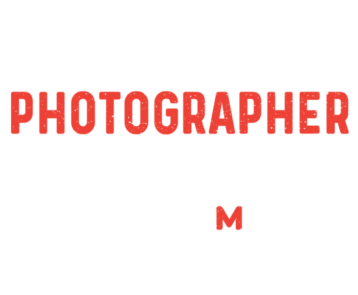 Everyone Is A Photographer Untill Ual Mode Photography Gift Button