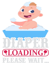 Diaper Loading Please Wait T-Shirt