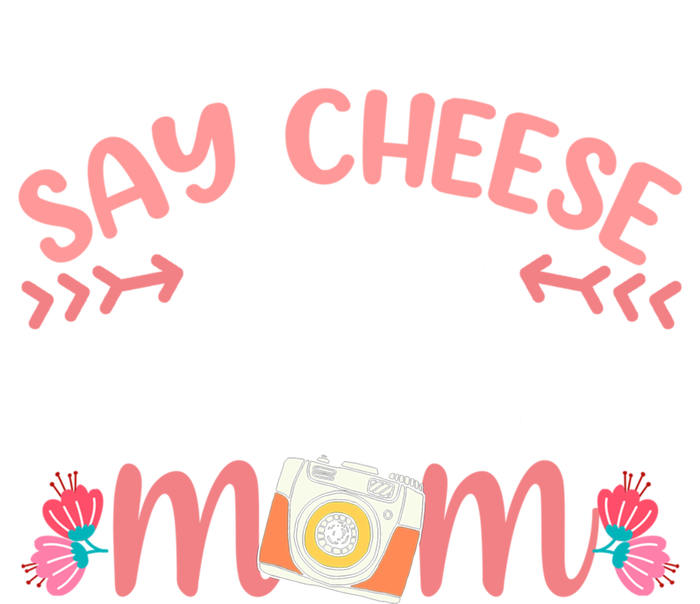 Say Cheese For The Photograhpy Mom Photography Photographer Funny Gift Bumper Sticker