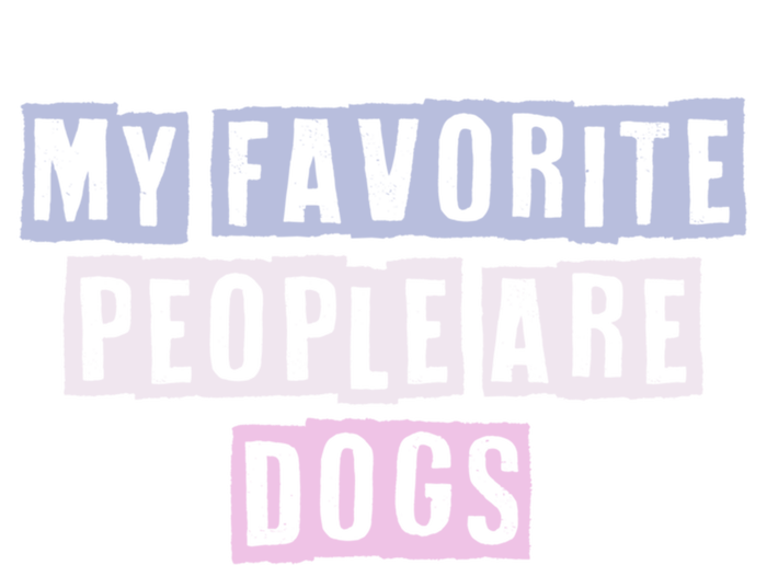 Funny Colored Quotes Ideas My Favorite People Are Dogs Great Gift Full Zip Hoodie