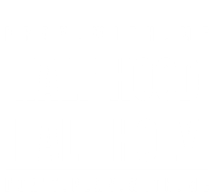 Half Hood Half Holy Gift Pray With Me Don't Play With Me Cute Gift Softstyle Adult Sport Polo