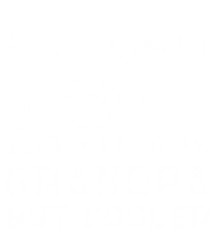 Grand Paw Like A Regular Grandpa But Cooler Gift Father Day Cute Gift T-Shirt