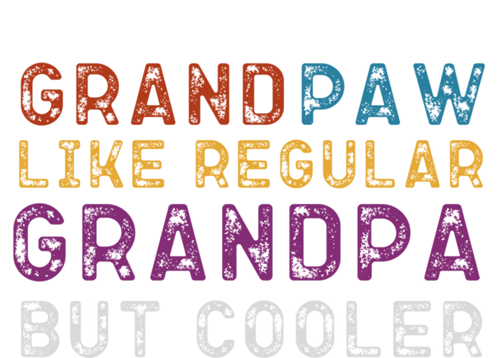 Grand Paw Like A Regular Grandpa But Cooler Gift Father Day Meaningful Gift Sweatshirt Cinch Pack Bag