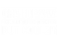 Grandpaw Like A Regular Grandpa But Cooler Grand Paw Dogs Funny Gift T-Shirt