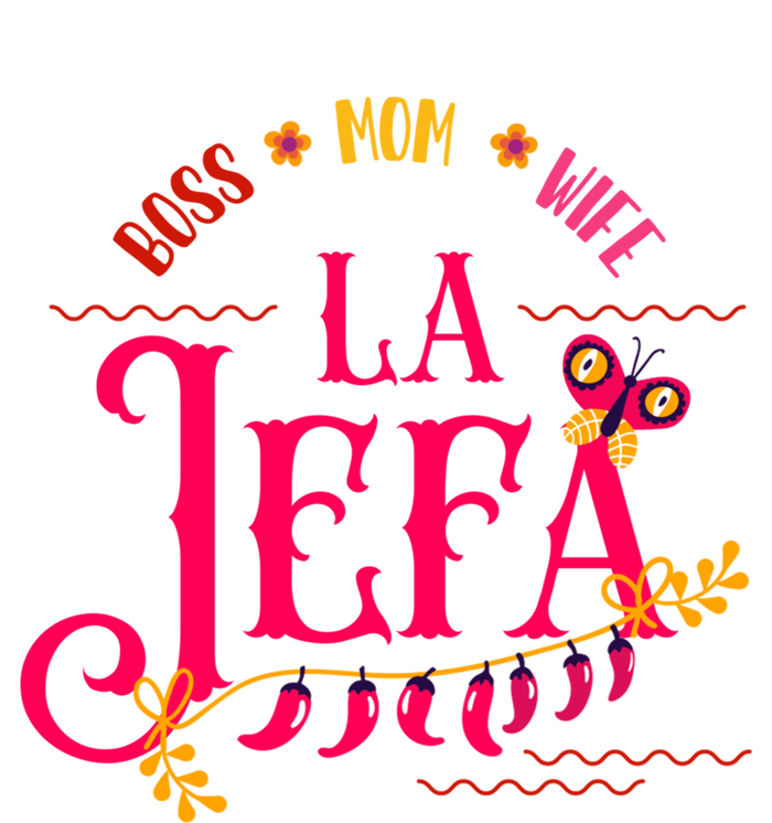 Latin Or Mexican Mothers Day Design Or Boss Mom Wife La Jefa Funny Gift Women's T-Shirt