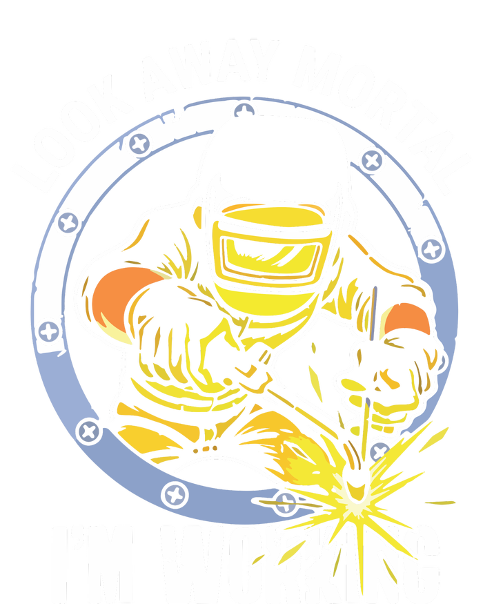 Welder Look Away Mortal I'm Working Funny Welding Hoodie