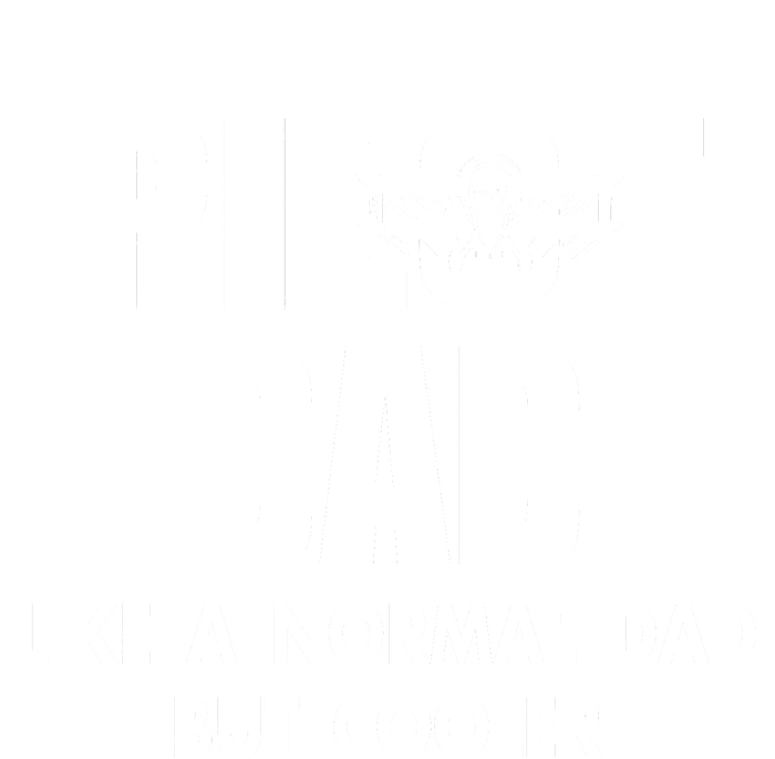 Pilot Dad Like A Normal Dad But Cooler Toddler T-Shirt