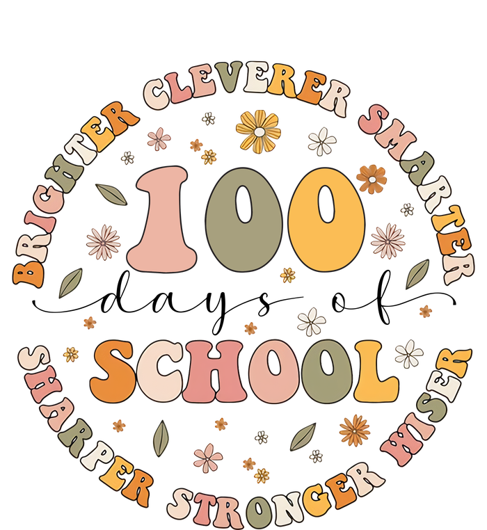 100 Days Of Shool Brighter Cleverer Smarter Sharper Stronger Wiser T-Shirt