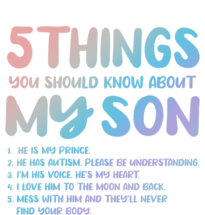 5 Things You Should Know About My Son Gift Proud Autism Parent Gift V-Neck T-Shirt