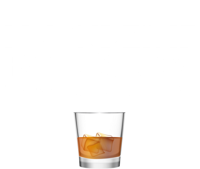 Funny I Wonder If Bourbon Thinks About Me Too Gift T-Shirt